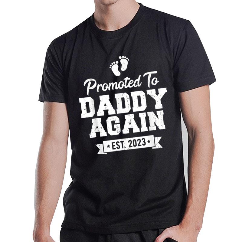 Mens Promoted To Daddy Again 2023 Soon To Be Dad Again T-Shirt