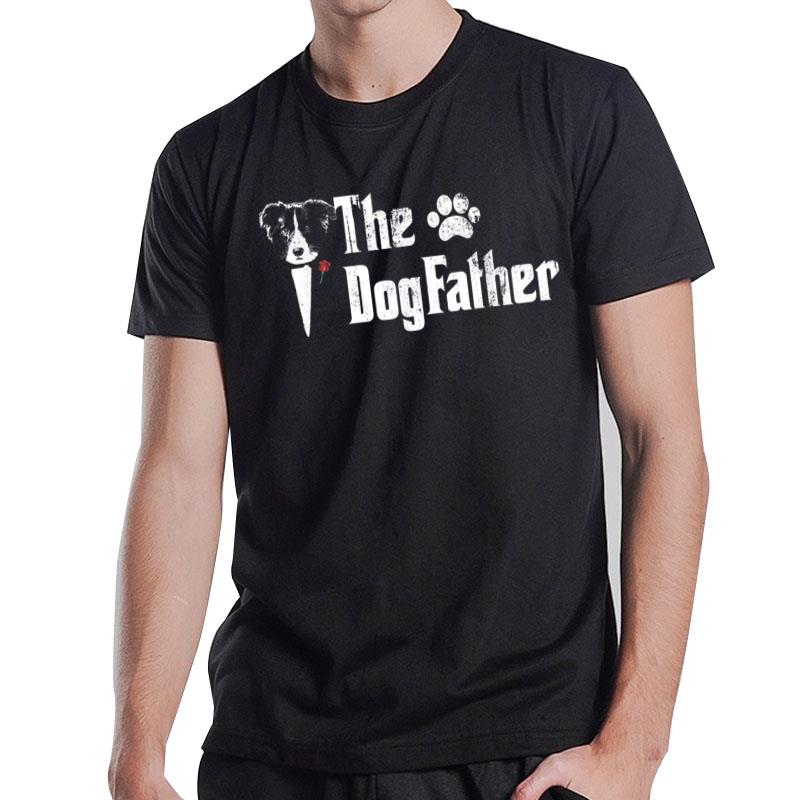 Mens The Dogfather Border Collie Dog Dad T Father's Day Gif T-Shirt