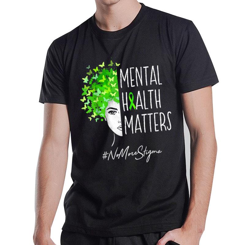 Mental Health Matters No More Stigma Gift T-Shirt