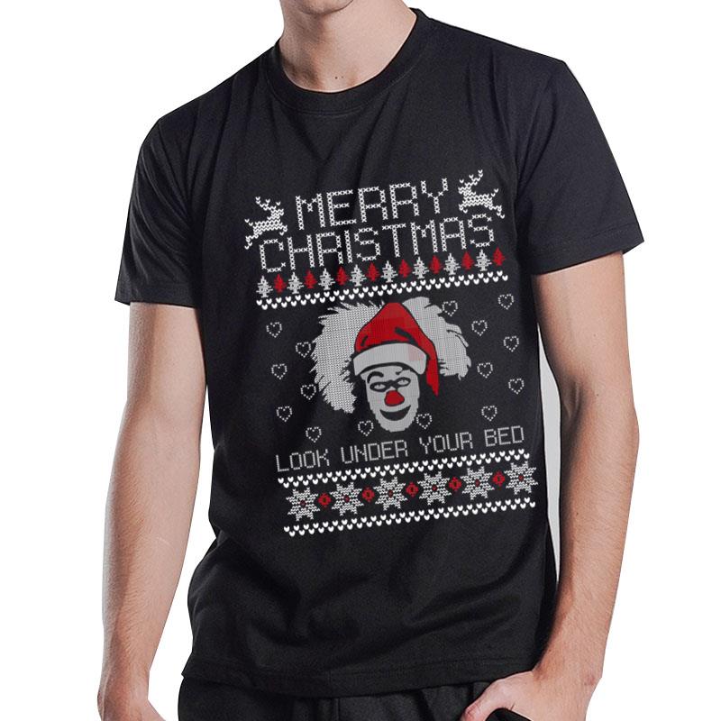 Merry Christmas Look Under You Bed It Stephen King Uglyy T-Shirt