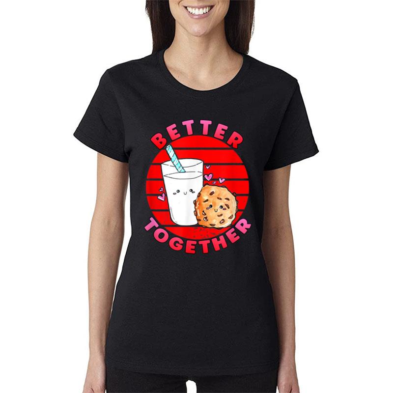 Milk And Cookies Shirt Matching Valentine Couple Women T-Shirt