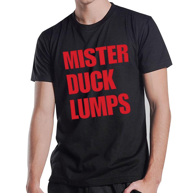 Mister Duck Lumps T-Shirt