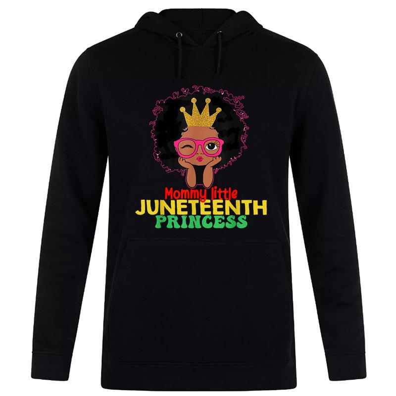 Mommy Little Juneteenth Princess Celebrate 19Th Black Hoodie