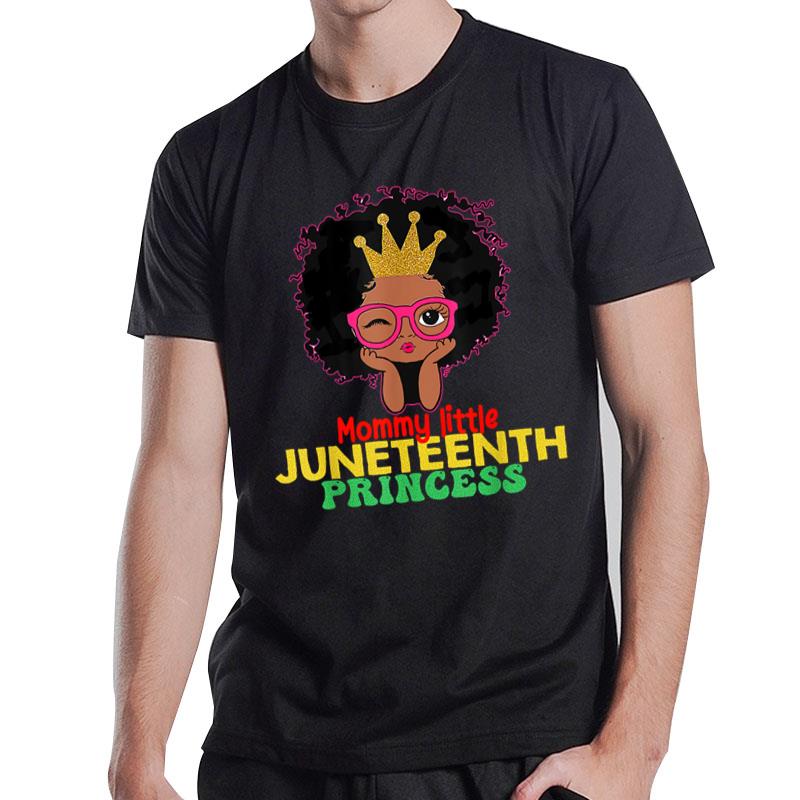 Mommy Little Juneteenth Princess Celebrate 19Th Black T-Shirt