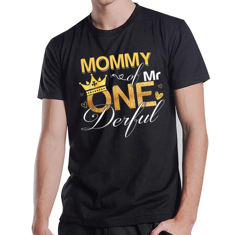 Mommy Of Mr Onederful 1St Birthday First Onederful Matching T-Shirt