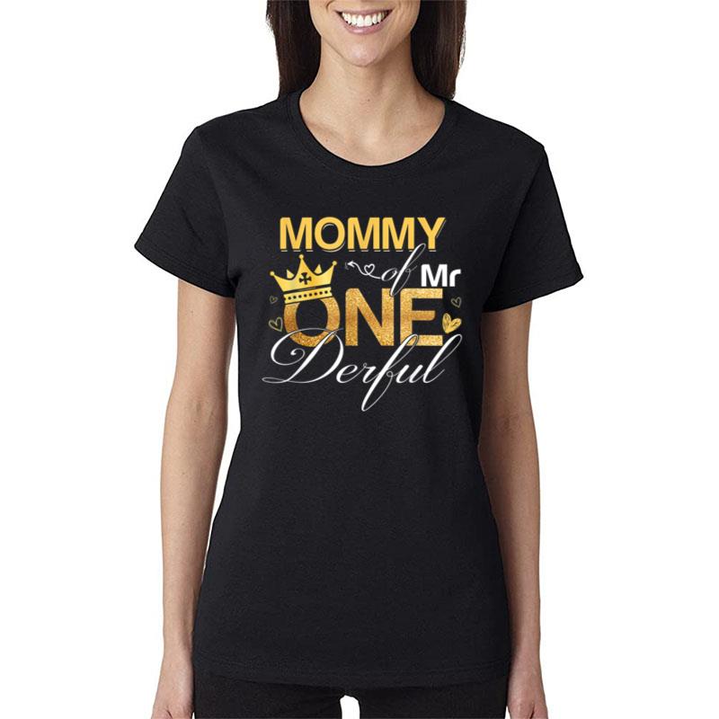 Mommy Of Mr Onederful 1St Birthday First Onederful Matching Women T-Shirt