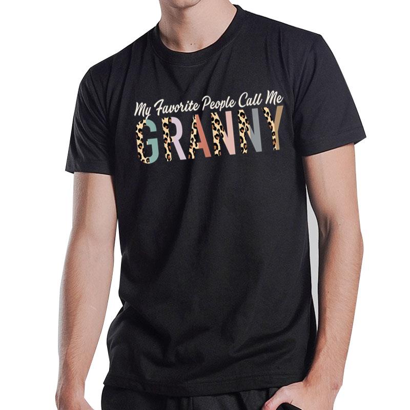 My Favorite People Call Me Granny Gifts Leopard Mother's Day T-Shirt