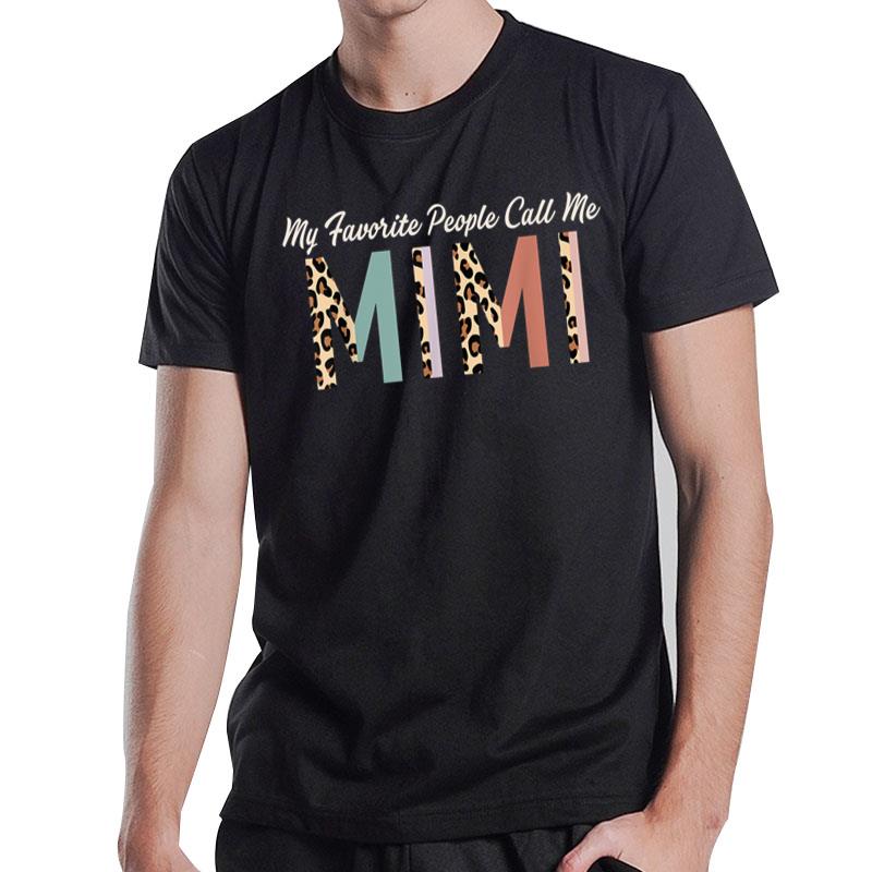 My Favorite People Call Me Mimi Gifts Leopard Mother's Day T-Shirt