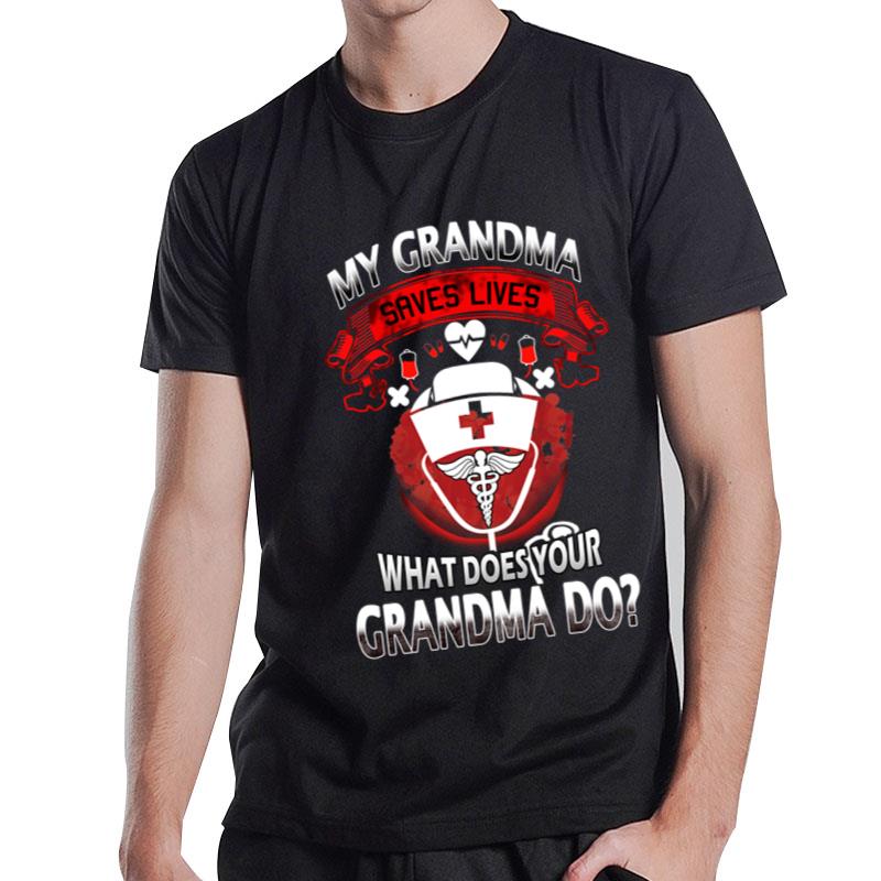 My Grandma Saves Lives What Does Your Grandma T-Shirt