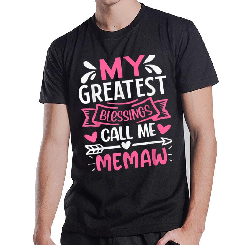 My Greatest Blessings Call Me Memaw Grandma T-Shirt