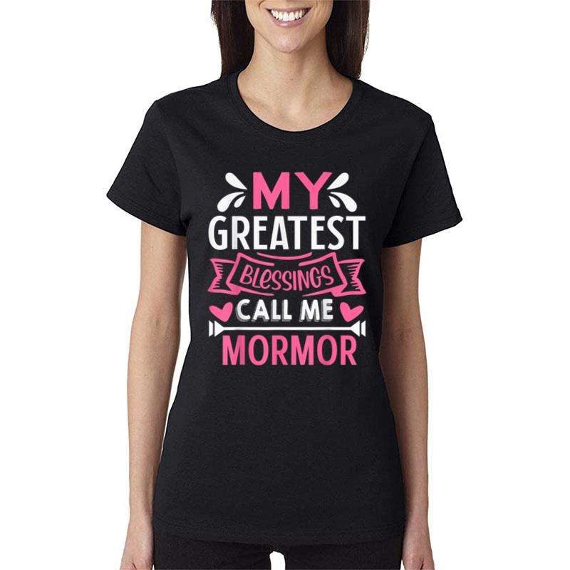 My Greatest Blessings Call Me Mormor Grandma Women T-Shirt