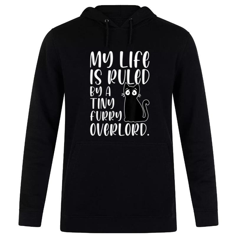 My Life Is Ruled By A Tiny Furry Overlord Cat Lover Funny Women T-Shirt