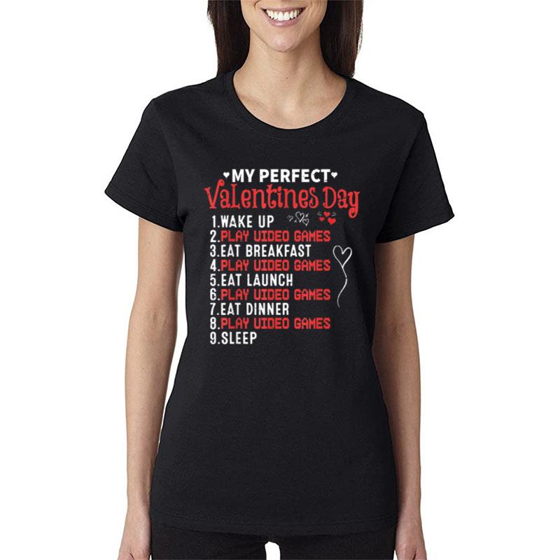 My Perfect Valentine'S Day Women T-Shirt