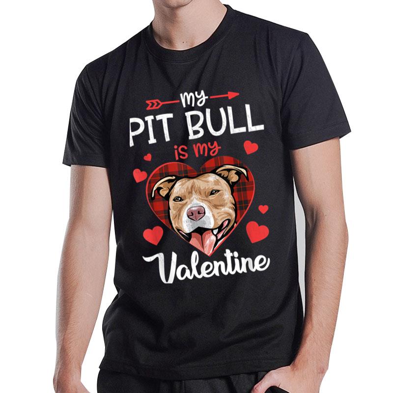 My Pitbull Is My Valentine Funny Dog Red Plaid He T-Shirt