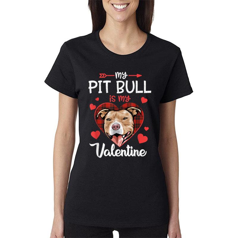 My Pitbull Is My Valentine Funny Dog Red Plaid He Women T-Shirt