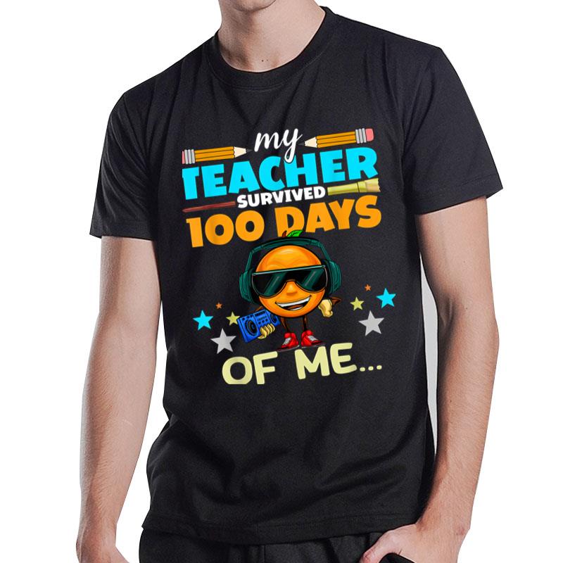 My Teacher Survived 100 Days Of Me 100 Days Of School T-Shirt