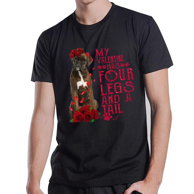 My Valentine Has Four Legs And A Tall Boxer T-Shirt