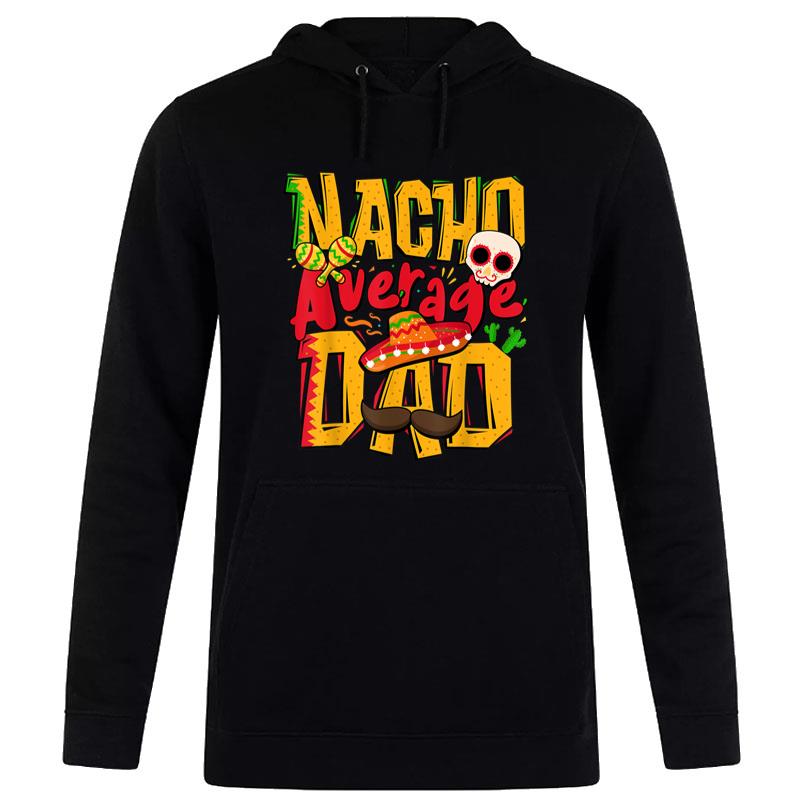 Nacho Average Dad Mexican Daddy Cinco de Mayo Father's Day Women T-Shirt