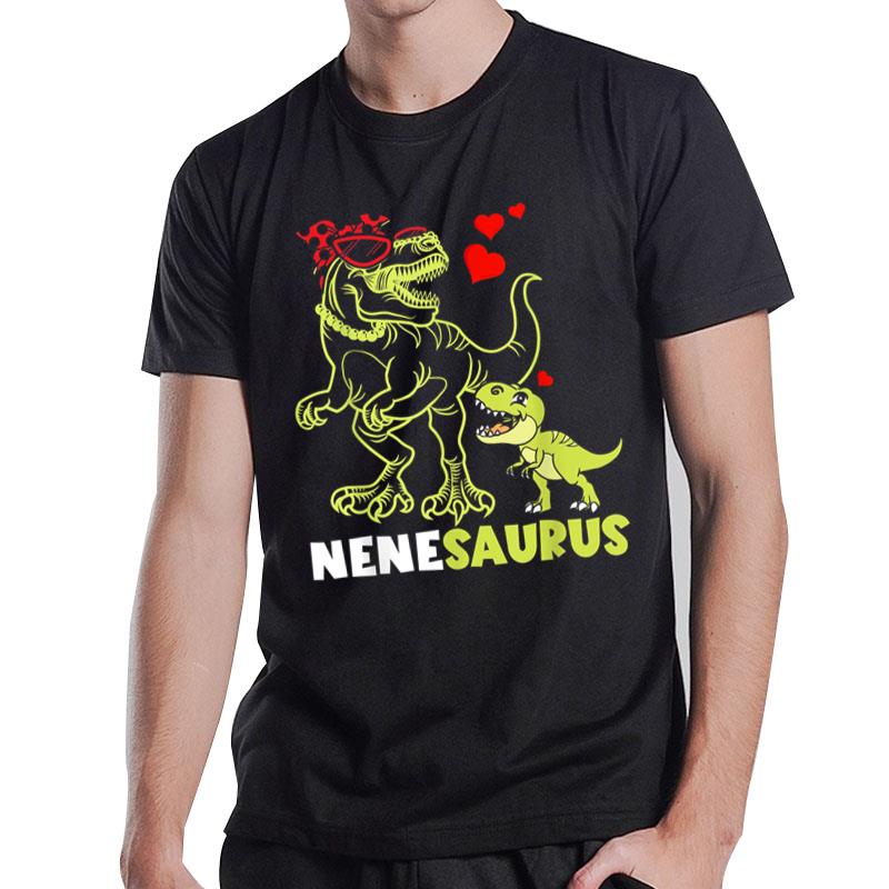 Nenesaurus Nene Dinosaur T Rex Funny Mother's Day Gifts T-Shirt