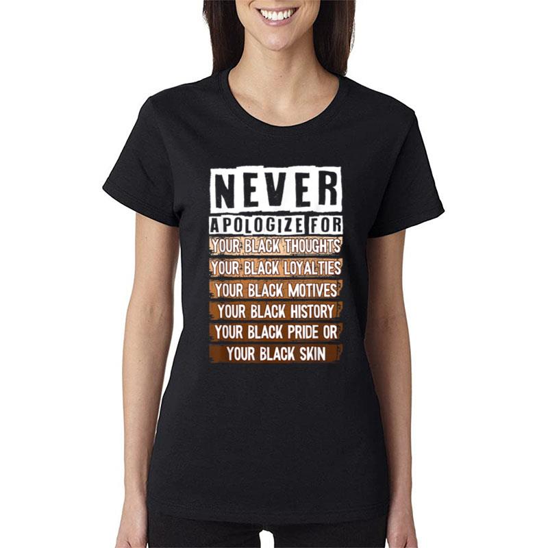 Never Apologize Black History Month BLM Melanin Pride Afro Women T-Shirt