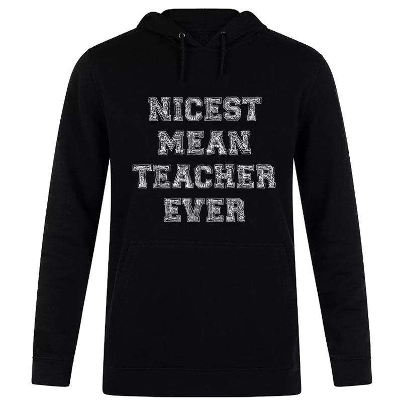 Nicest Mean Teacher Ever Funny Teacher Women T-Shirt