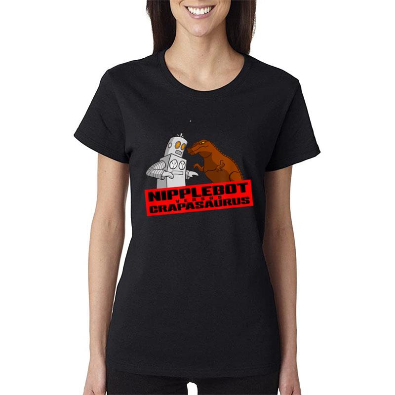 Nipplebot Versus Crapasaurus Women T-Shirt