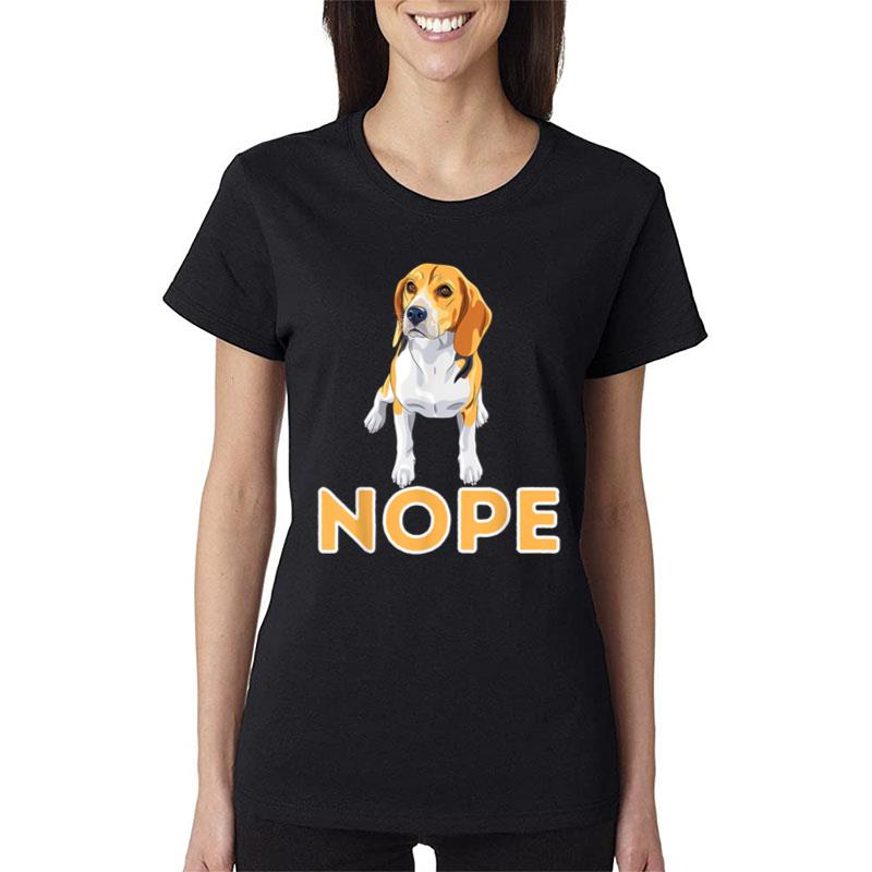 Nope Lazy Beagle - Funny Beagle Dog Lover Pet Owner Women T-Shirt