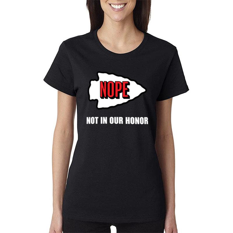 Nope Not In Our Honor Women T-Shirt