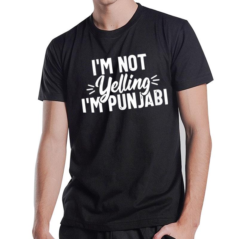 Not Yelling Punjabi Desi Novelty T-Shirt