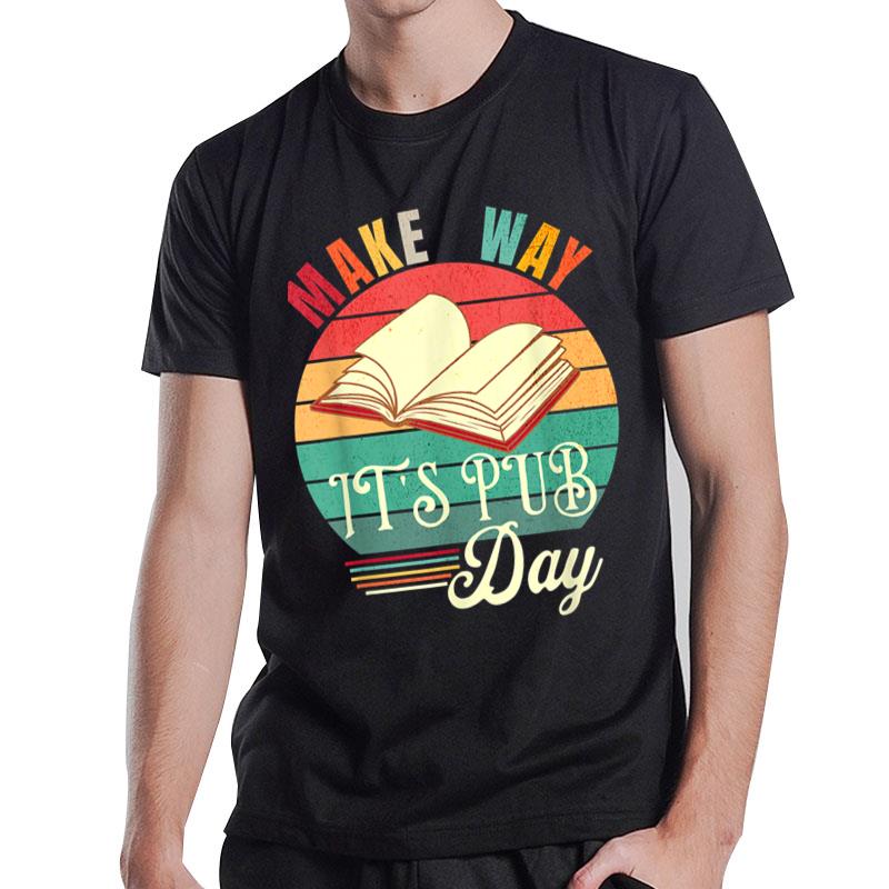 Novel Writer Pub Day Just Published Author Publishing Day Ver 1 T-Shirt