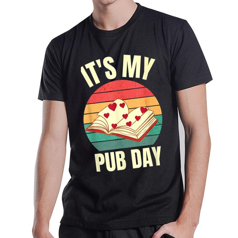 Novel Writer Pub Day Just Published Author Publishing Day T-Shirt