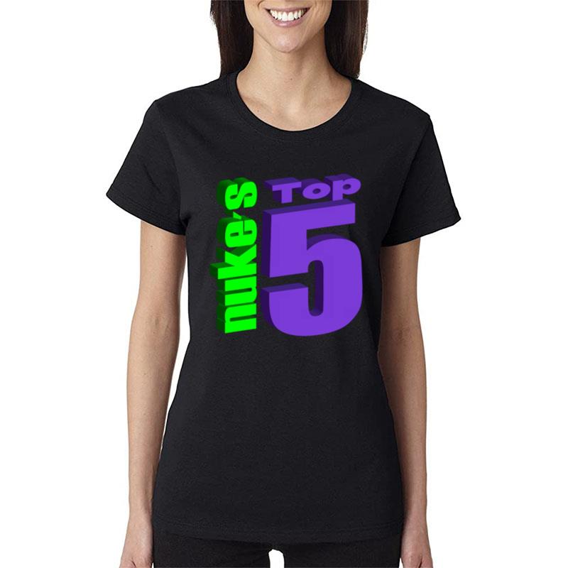 Nuke's Top 5 Women T-Shirt