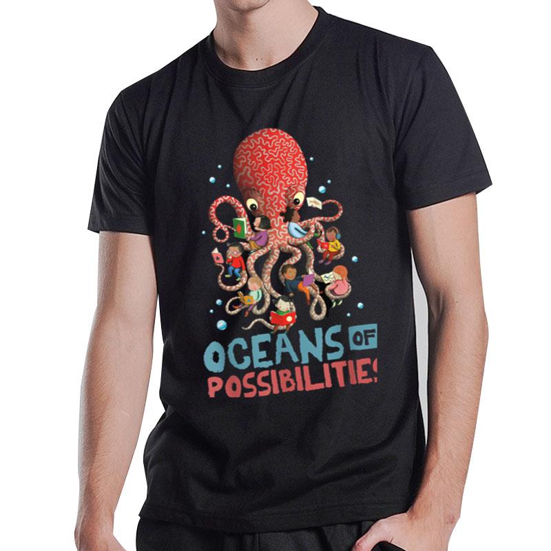 Oceans Of Possibilities Summer Reading 2022 Octopus Ver 2 T-Shirt