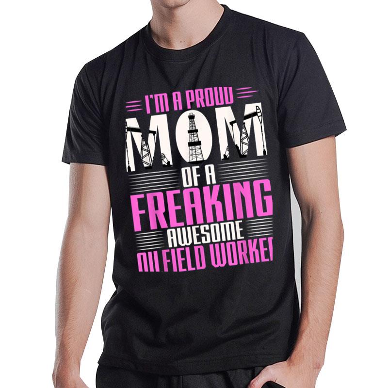 Oilfield Worker Rig Drilling Roughneck Mom T-Shirt