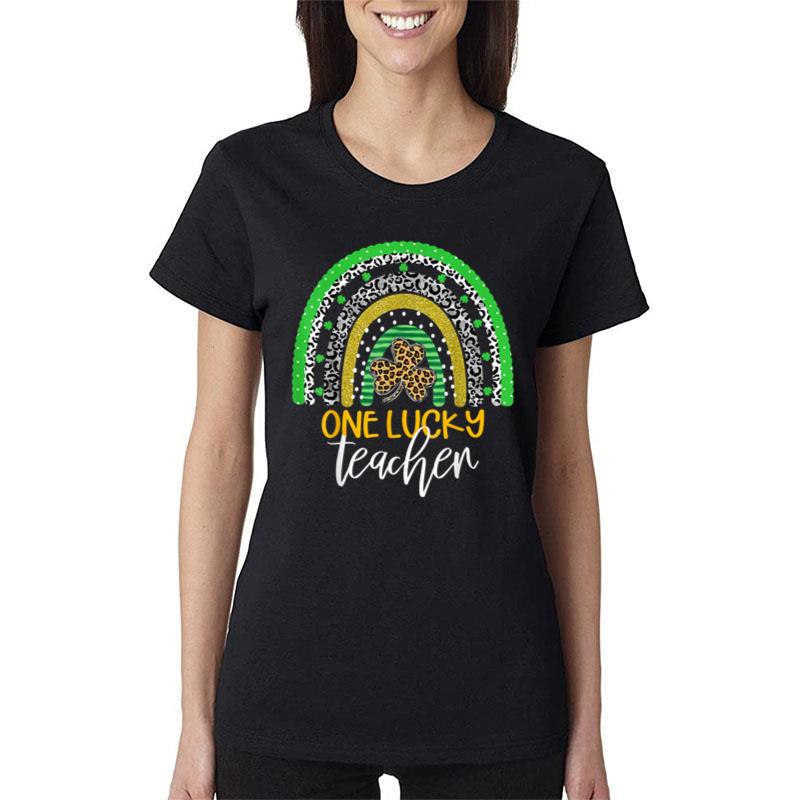 One Lucky Teacher Rainbow School St Patricku2019S Day Women T-Shirt