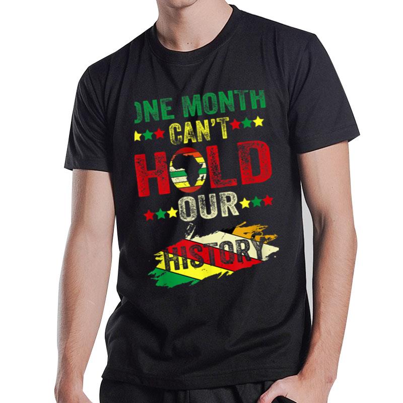 One Month Can'T Hold Our History T-Shirt