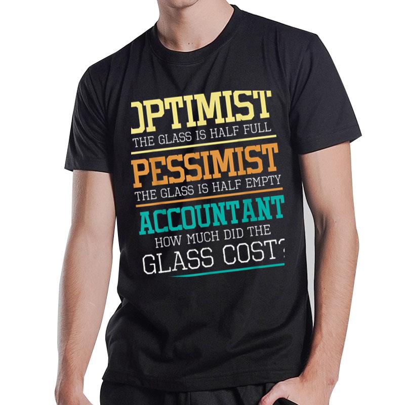 Optimist Joke Accounting Public Accountant Bookkeeper T-Shirt