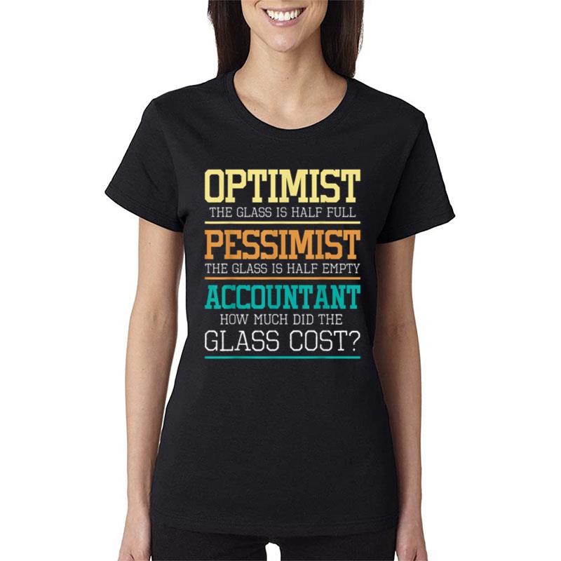 Optimist Joke Accounting Public Accountant Bookkeeper Women T-Shirt