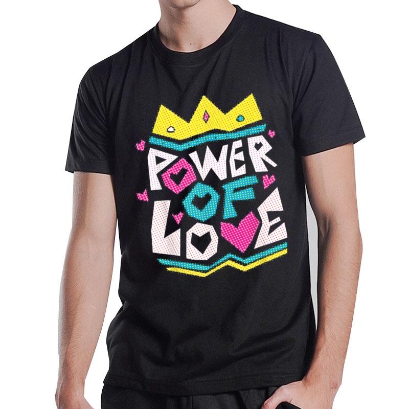 Power Of Love Valentines Day Men Women Kids I Love You T-Shirt