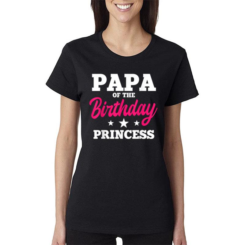 Papa Of The Birthday Princess Party Bday Celebration Women T-Shirt