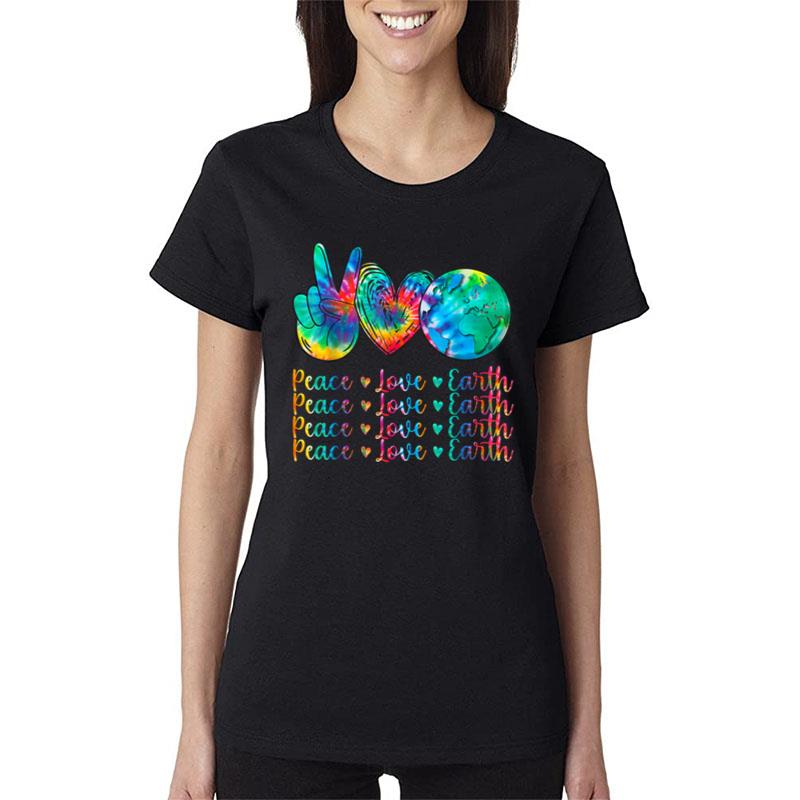 Peace Love Earth Day Tie Dye Hippie Women T-Shirt