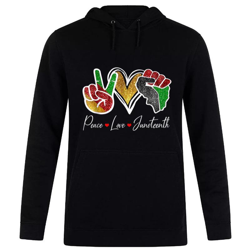 Peace Love Juneteenth Black Pride Freedom 4Th Of July Hoodie