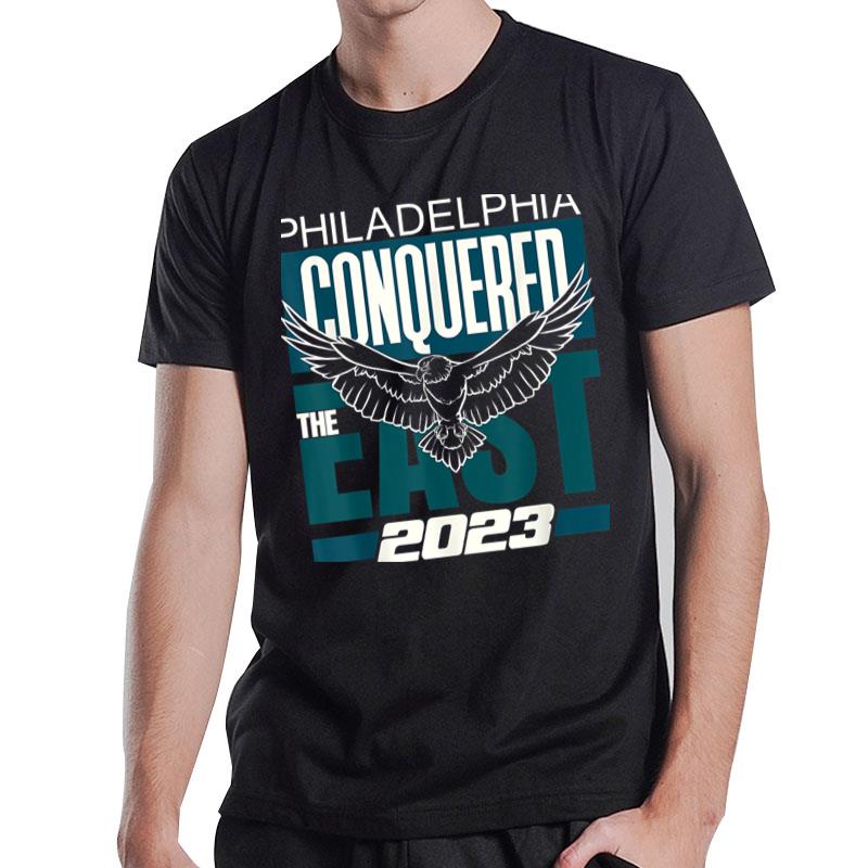 Philly Conquered The East 2023 Philadelphia Fan T-Shirt