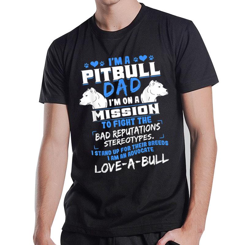 Pitbull Pit Bull Terrier Owner Dog Lover Dad Breeders Daddy T-Shirt