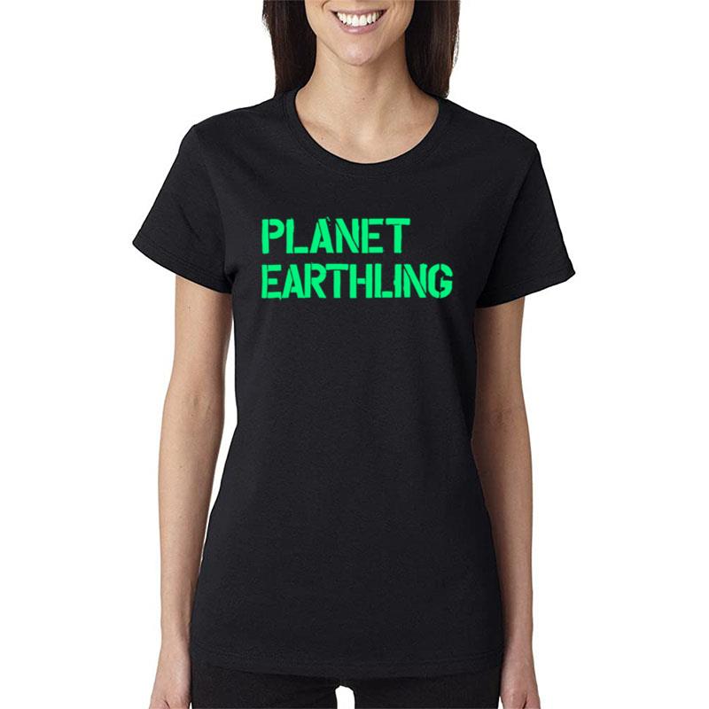 Planet Earthling Women T-Shirt