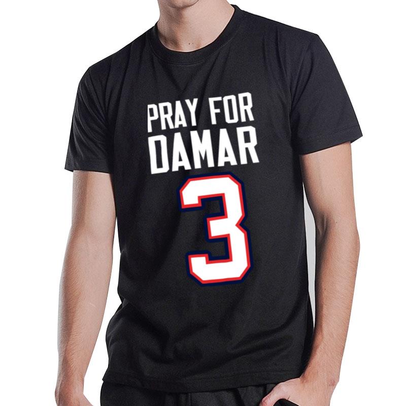 Pray For Damar Hamlin 3 T-Shirt