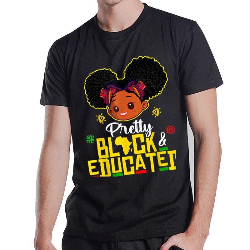 Pretty Black Educated Black History Kids Girls African T-Shirt