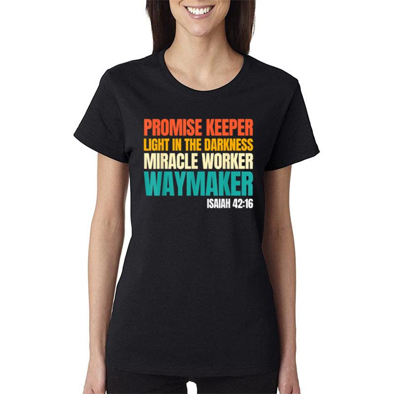 Promise Keeper Miracle Worker Waymaker Christian Faith Women T-Shirt