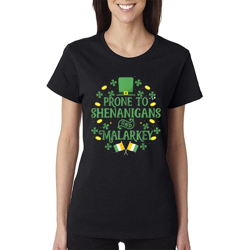 Prone To Shenanigans And Malarkey Funny St Patricks Day Boys Women T-Shirt