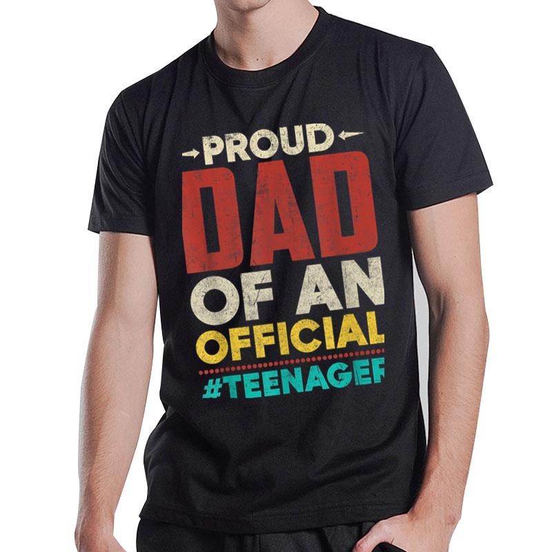 Proud Dad Of Official Teenager 13Th T-Shirt